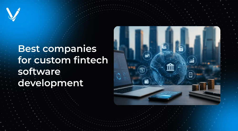 Best Companies for Custom Fintech Software Development