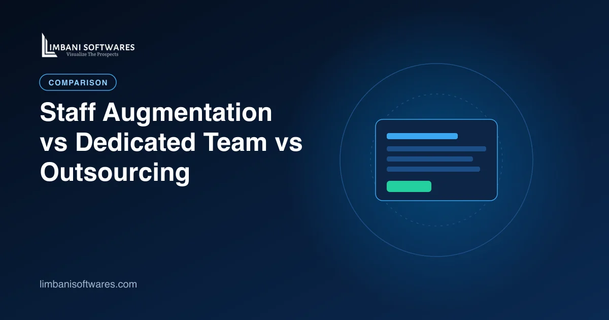 Staff Augmentation vs Dedicated Team vs Project Outsourcing